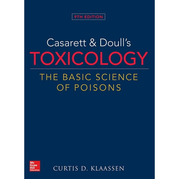 Casarett & Doull's Toxicology: The Basic Science of Poisons, 9th Edition, (Hardcover)
