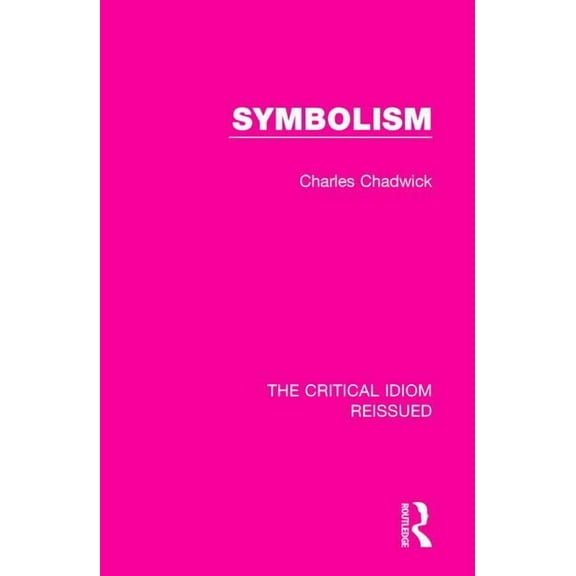 Critical Idiom Reissued Symbolism, (Paperback)