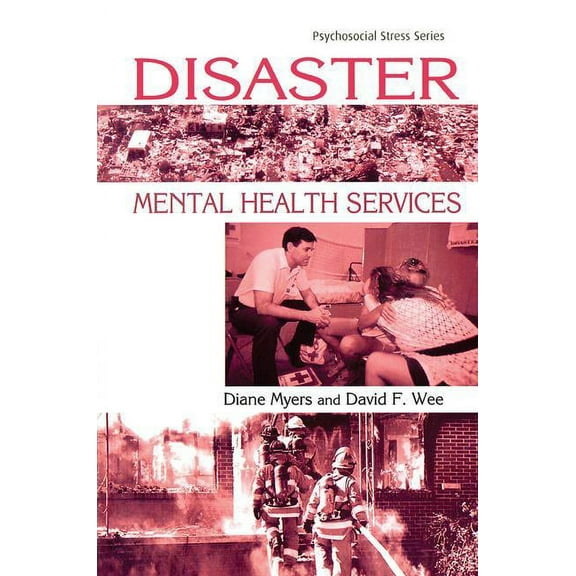 Psychosocial Stress Disaster Mental Health Services: A Primer for Practitioners, (Hardcover)