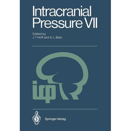 Intracranial Pressure VII: Proceedings of the Seventh International Symposium on Intracranial Pressure Held in Ann Arbo (Paperback)