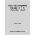 thumbnail image 1 of Pre-Owned Creative teaching of the language arts in the elementary school (Paperback) 0205038344 9780205038343, 1 of 1