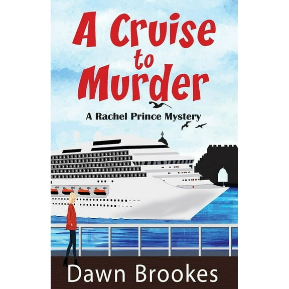 A Rachel Prince Mystery A Cruise to Murder, Book 1, (Paperback)