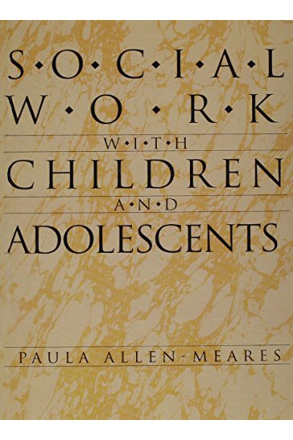 Pre-Owned Social Work with Children and Adolescents (Paperback) by Paula Allen-Means