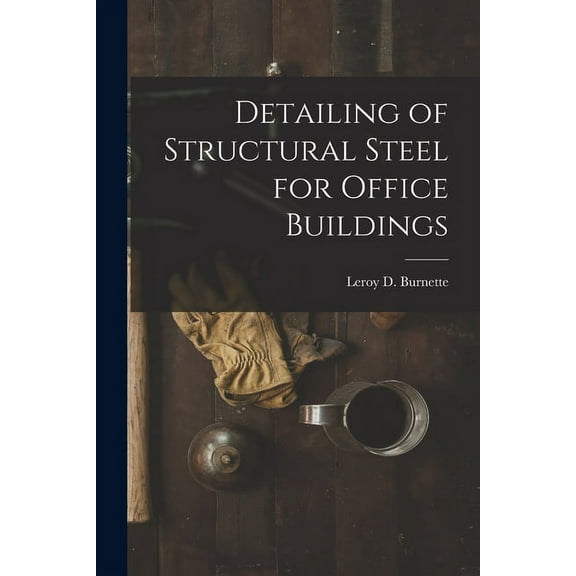 Detailing of Structural Steel for Office Buildings (Paperback)
