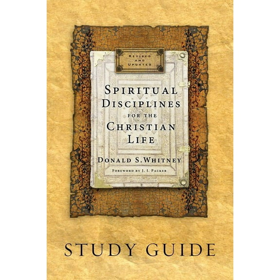 Spiritual Disciplines For The Christian Life Study Guide