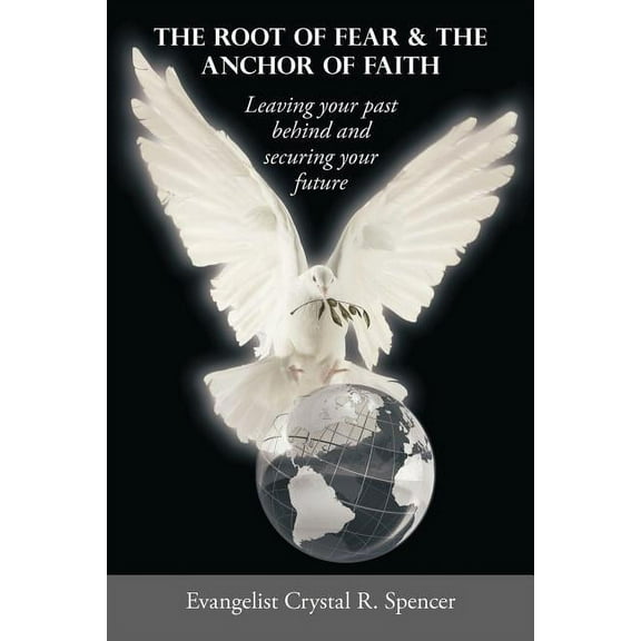 Root of Fear & the Anchor of Faith