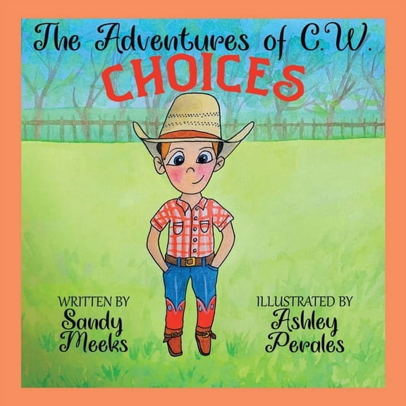 The Adventures of C. W. : Choices (Paperback)