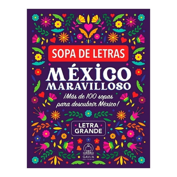 Sopa de Letras. México Maravilloso Gavia Editores Letra Grande
