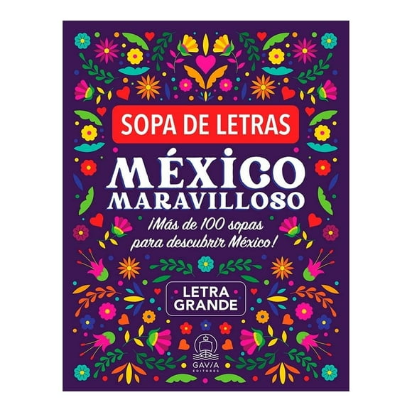 Sopa de Letras. México Maravilloso Gavia Editores Letra Grande