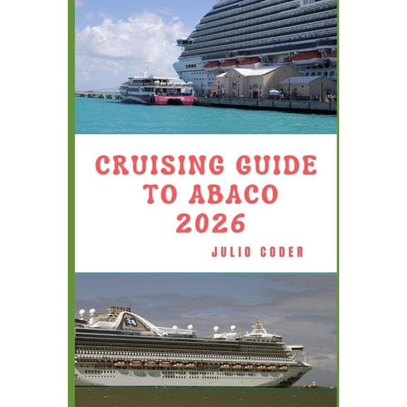 Cruising Guide to Abaco 2026, (Paperback)