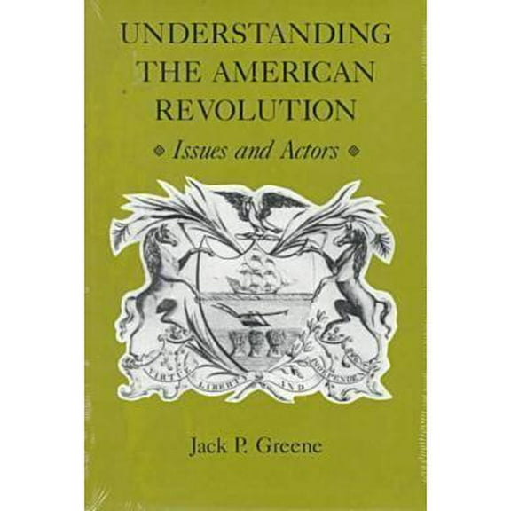 Understanding the American Revolution : Issues and Actors (Paperback)