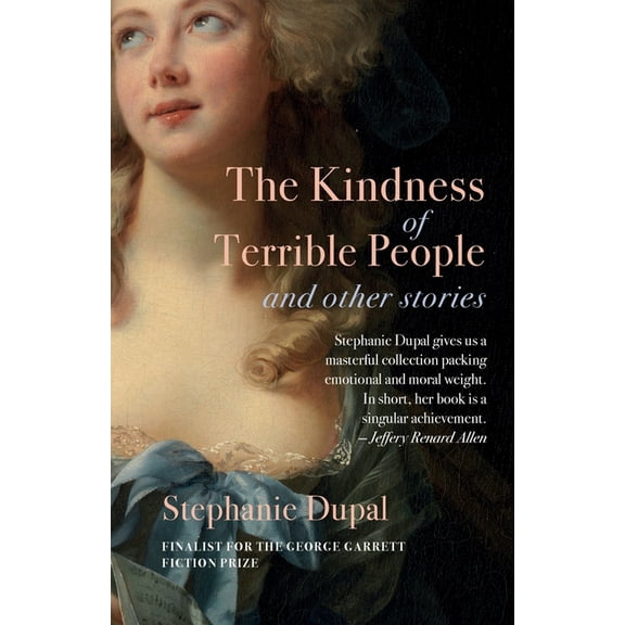 The Kindness of Terrible People and Other Stories, (Paperback)