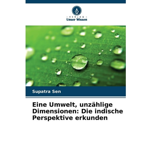Eine Umwelt, unzÃ¤hlige Dimensionen: Die indische Perspektive erkunden, (Paperback)