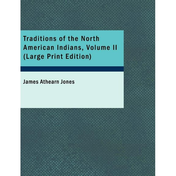 Traditions of the North American Indians, Volume 2, (Paperback)