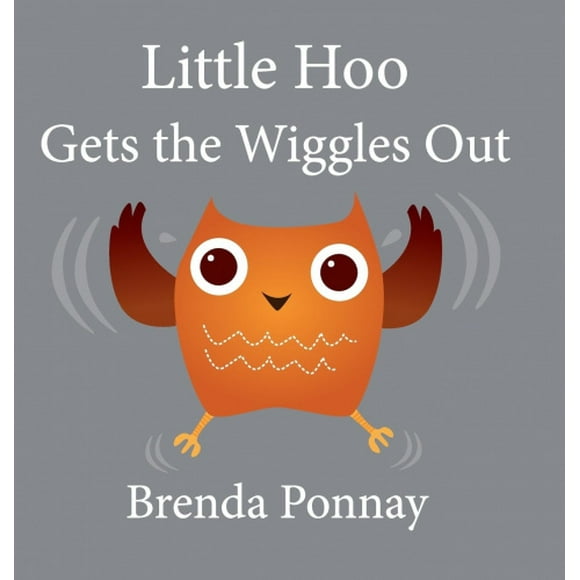 Little Hoo Gets the Wiggles Out (Little Hoo)