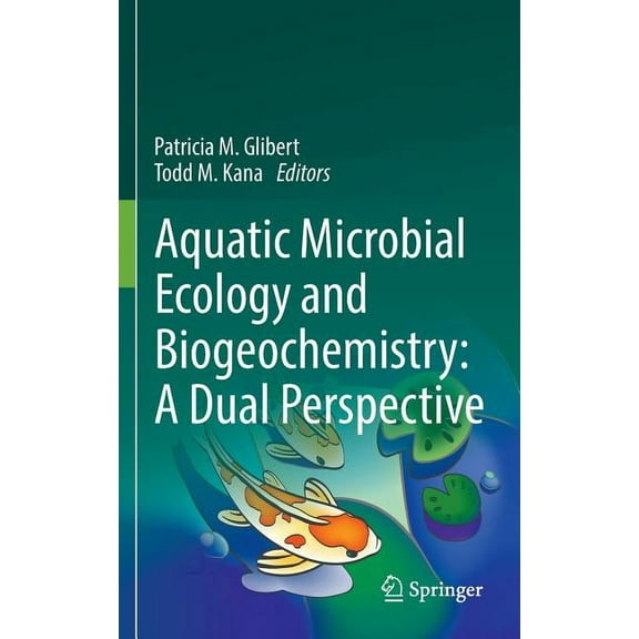 Aquatic Microbial Ecology and Biogeochemistry: A Dual Perspective, (Hardcover)