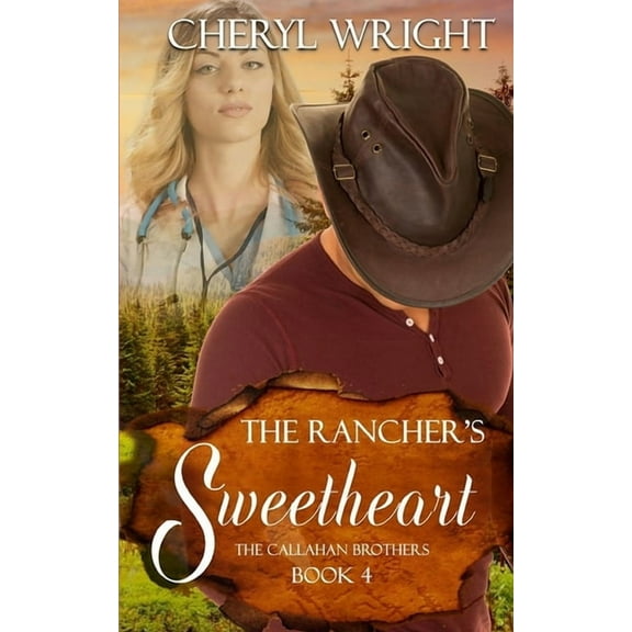 Callahan Brothers The Rancher's Sweetheart, Book 4, (Paperback)