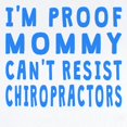 thumbnail image 2 of CafePress - Proof Mommy Cant Resist Chiropractors Body Suit - Baby Light Bodysuit, Size Newborn - 24 Months, 2 of 4