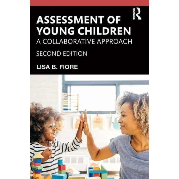 Assessment of Young Children: A Collaborative Approach, (Paperback)