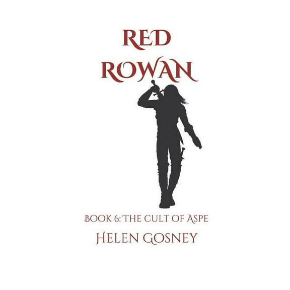 Red Rowan : Book 6: The Cult of Aspe (Series #6) (Paperback)