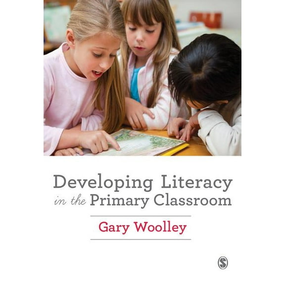 Developing Literacy in the Primary Classroom, (Paperback)