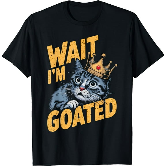 Funny Cat Meme Wait I'm Goated Cat T-Shirt,Black