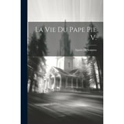 La Vie Du Pape Pie V. (Paperback)
