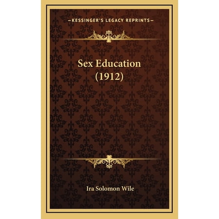 Sex Education (1912) (Hardcover)