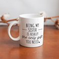 thumbnail image 6 of Being My Brother Is Really The Only Gift You Need Mug Coffee Mugs Funny Mug Ceramic White 11Oz, 6 of 6