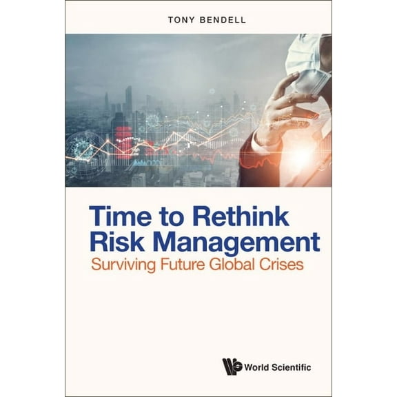 Time to Rethink Risk Management, (Hardcover)