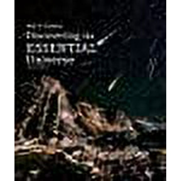 Discovering the Essential Universe