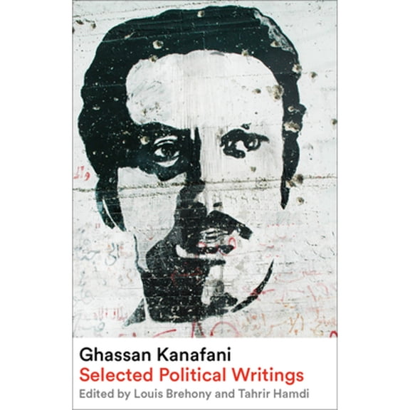 Pre-Owned Ghassan Kanafani: Selected Political Writings, (Paperback)