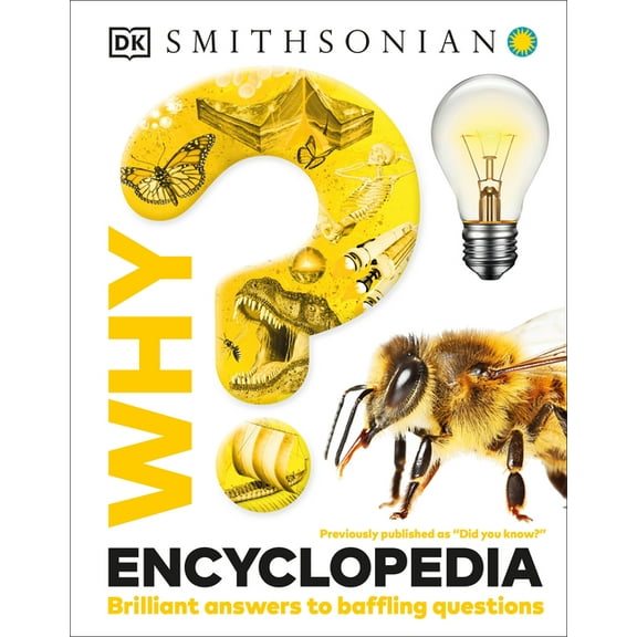 Why? Why? Encyclopedia: Brilliant Answers to Baffling Questions, (Hardcover)