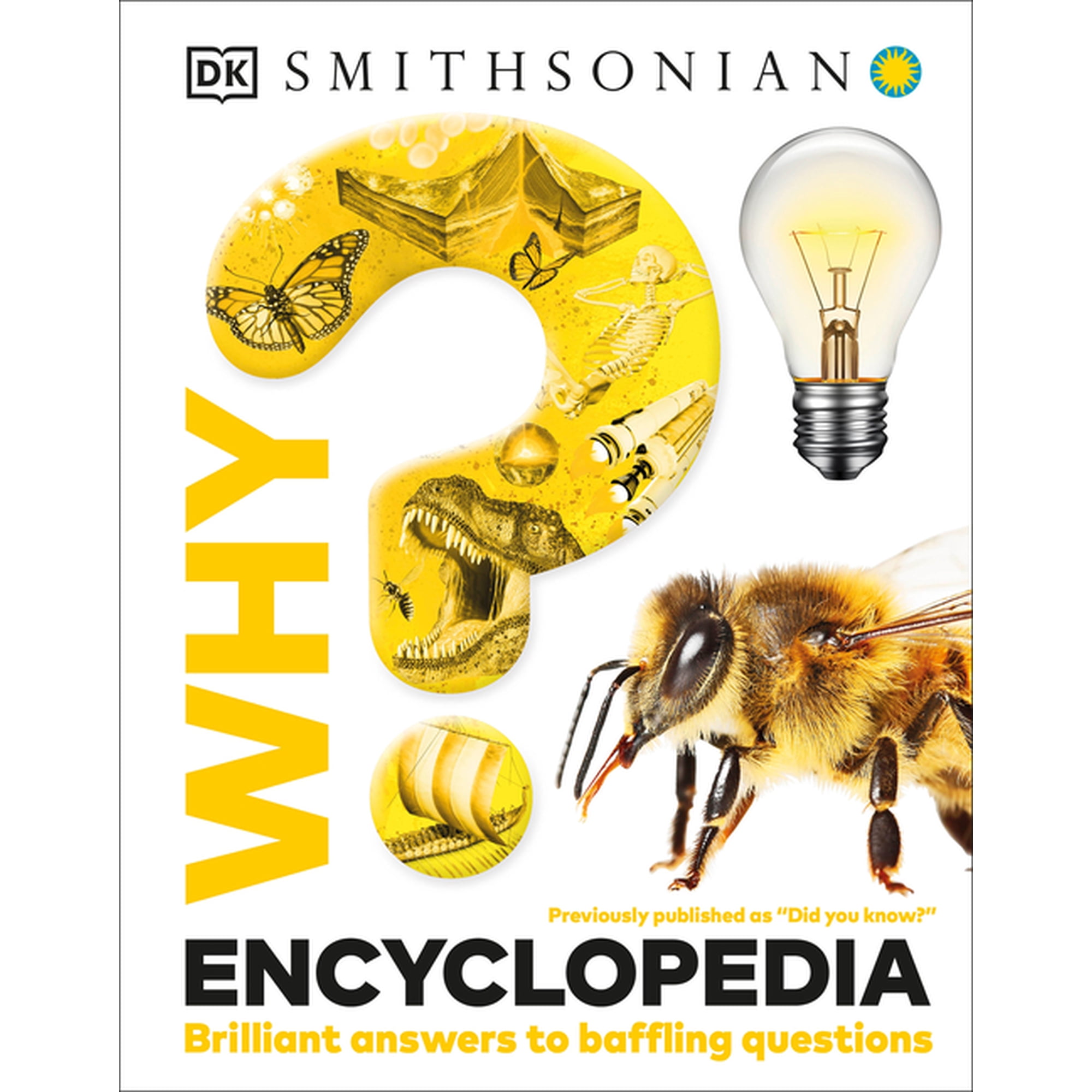 Why? Why? Encyclopedia: Brilliant Answers to Baffling Questions, (Hardcover)