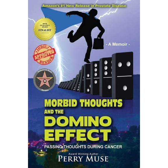 Morbid Thoughts and the Domino Effect: Passing Thoughts During Cancer, (Paperback)