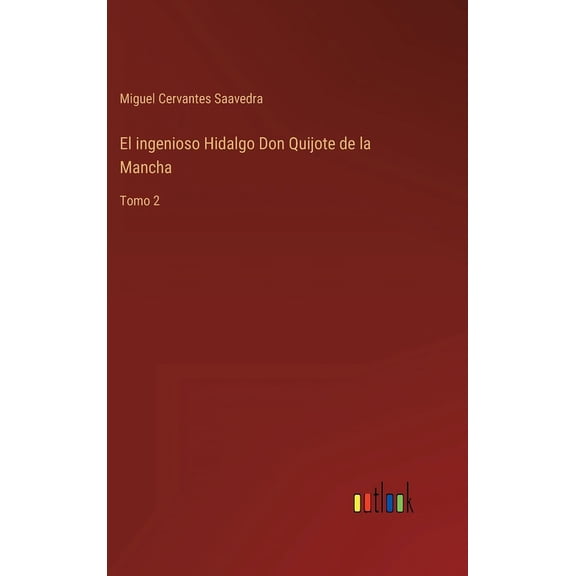 El ingenioso Hidalgo Don Quijote de la Mancha (Hardcover)