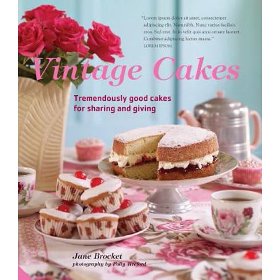 Pre-Owned Vintage Cakes: More Than 90 Heirloom Recipes for Tremendously Good Cakes (Paperback) 1440320748 9781440320743