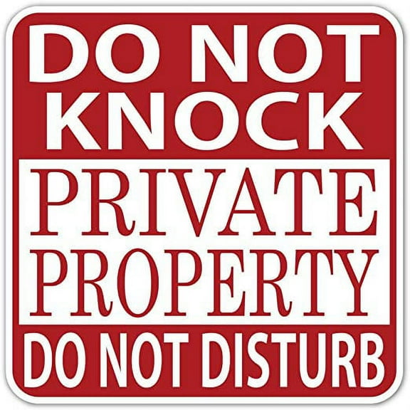 Do Not Knock Private Property Do Not Disturb Warning Sign Vinyl Decal Bumper Sticker 6” X 6”