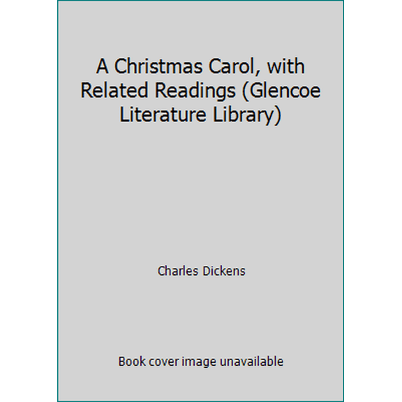 Pre-Owned A Christmas Carol, with Related Readings (Glencoe Literature Library) (Hardcover) 0078261082 9780078261084