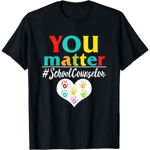 National School Counselor Week You Matter Counseling Teacher T-Shirt