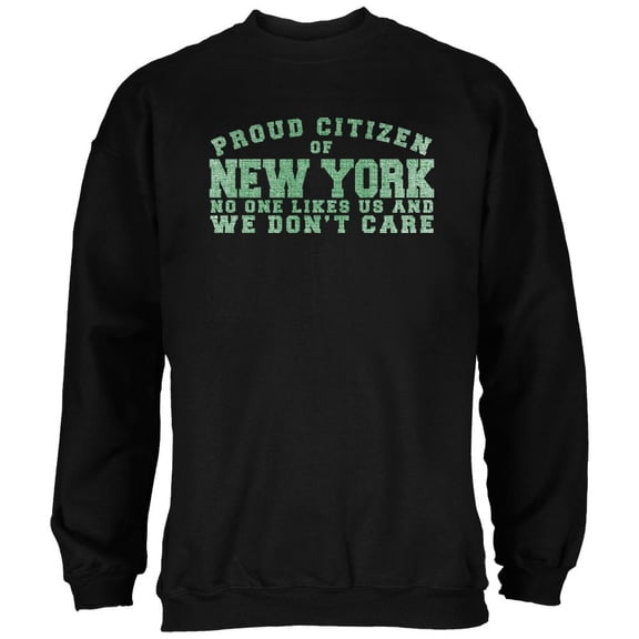 Proud No One Likes New York Black Adult Sweatshirt - Medium