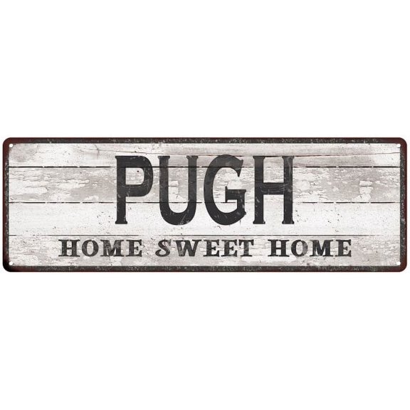 PUGH Home Sweet Home Country Look Gift 6x18 Metal Sig 206180045125