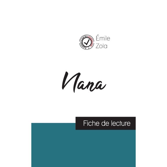 Nana de Ãmile Zola (fiche de lecture et analyse complète de l'oeuvre), (Paperback)