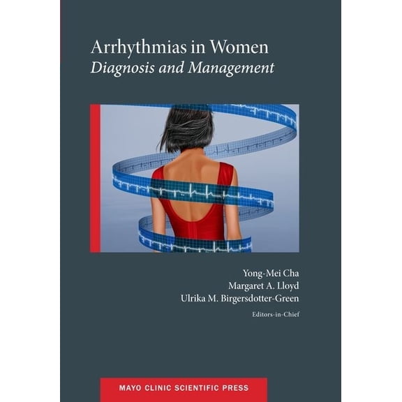 Mayo Clinic Scientific Press Arrhythmias in Women: Diagnosis and Management, (Paperback)