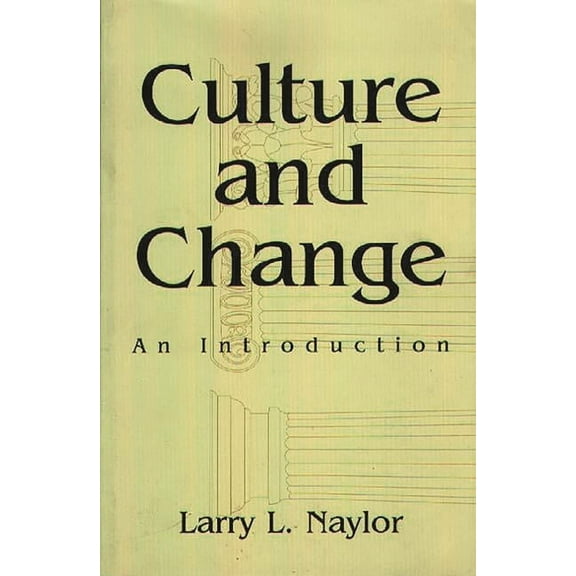 Culture and Change: An Introduction, (Paperback)
