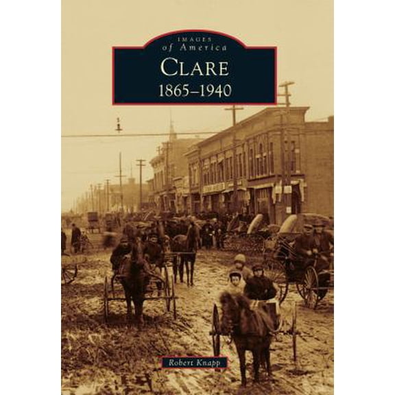 Pre-Owned Clare: 1865-1940 (Paperback) by Robert Knapp