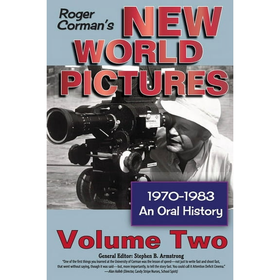 Roger Corman's New World Pictures, 1970-1983: An Oral History, Vol. 2, (Paperback)