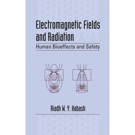 Electromagnetic Fields and Radiation: Human Bioeffects and Safety (Hardcover)