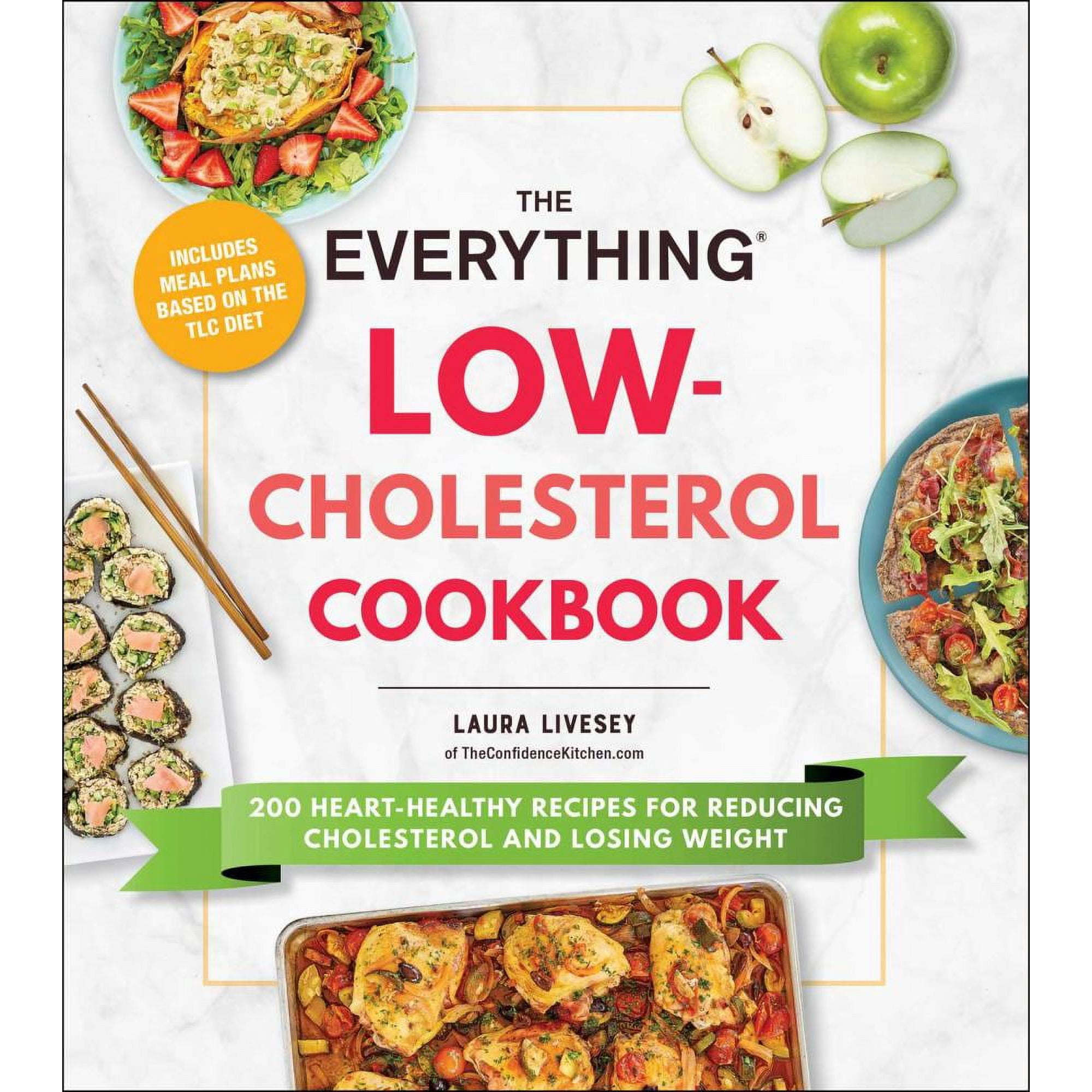 The Everything Low-Cholesterol Cookbook: 200 Heart-Healthy Recipes for Reducing Cholesterol and Losing Weight (Paperback)
