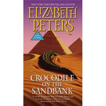 Amelia Peabody Crocodile on the Sandbank, Book 1, (Paperback)